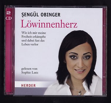 Löwinnenherz - Wie ich mir meine Freiheit erkämpfte und dabei fast das Leben vorlor
