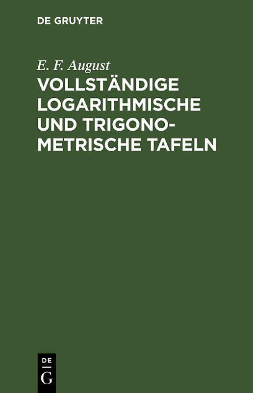 Vollständige logarithmische und trigonometrische TAFELN