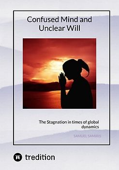 Confused Mind and Unclear Will