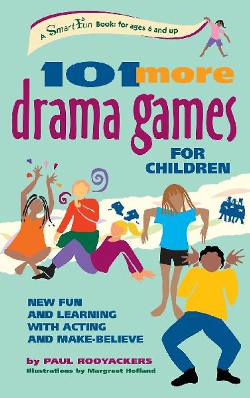 101 More Drama Games for Children
