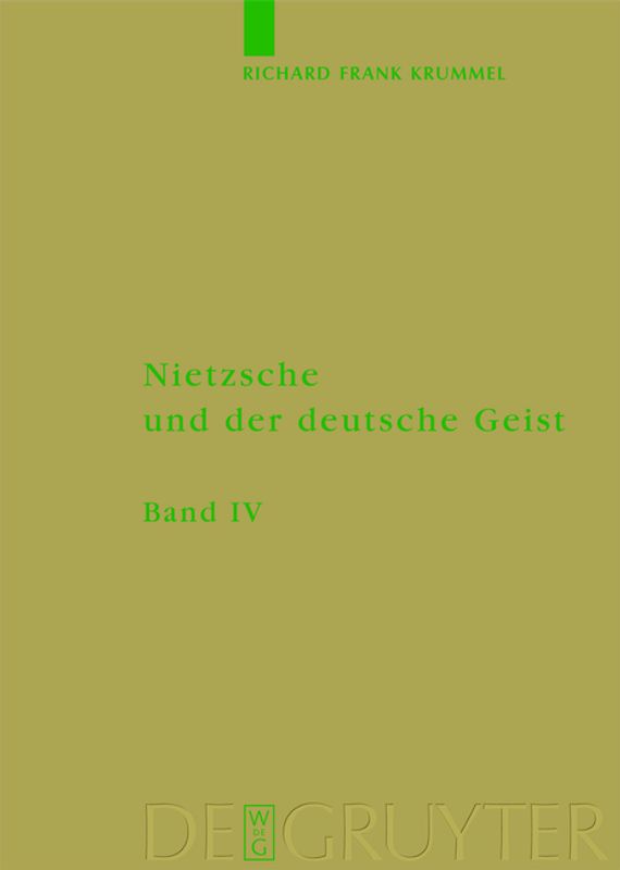 Richard Frank Krummel: Nietzsche und der deutsche Geist / Ausbreitung und Wirkung des Nietzscheschen Werkes im deutschen Sprachraum bis zum Ende des Zweiten Weltkrieges