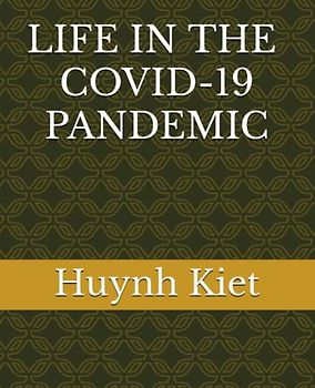 Life in the COVID-19 pandemic