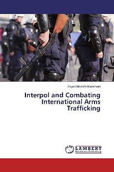 Interpol and Combating International Arms Trafficking