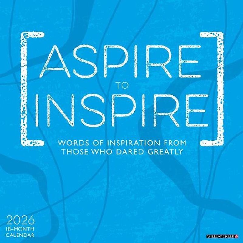 Aspire to Inspire 2026 12 X 12 Wall Calendar