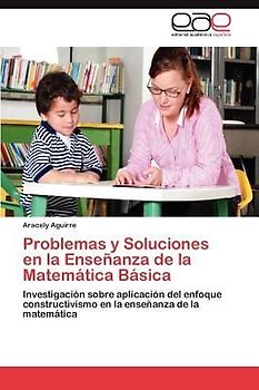 Problemas y Soluciones en la Enseñanza de la Matemática Básica