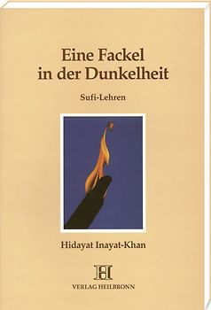 Eine Fackel in der Dunkelheit - Sufi-Lehren