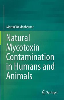 Natural Mycotoxin Contamination in Humans and Animals