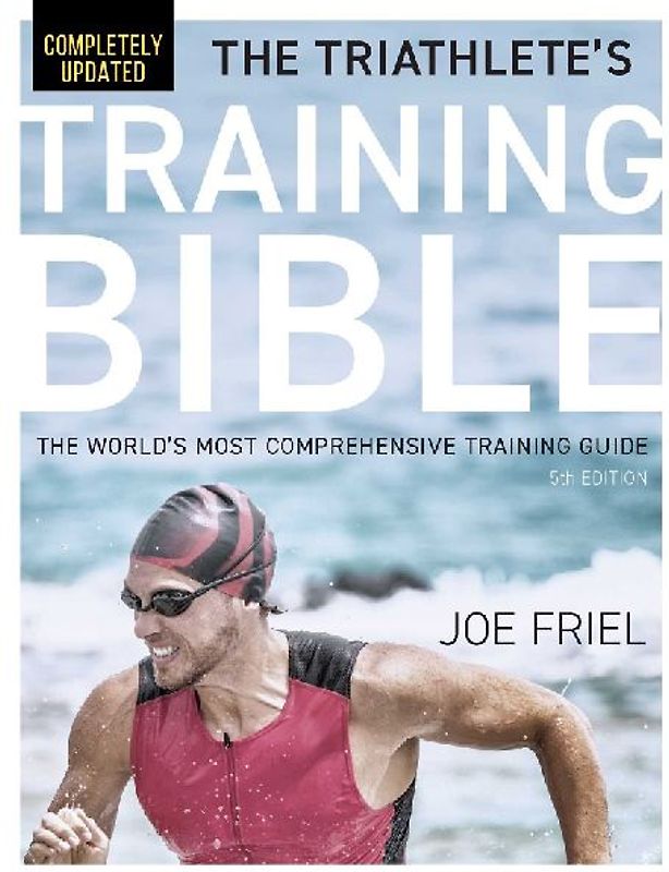 The Triathlete's Training Bible