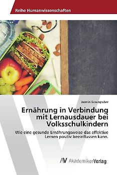 Ernährung in Verbindung mit Lernausdauer bei Volksschulkindern