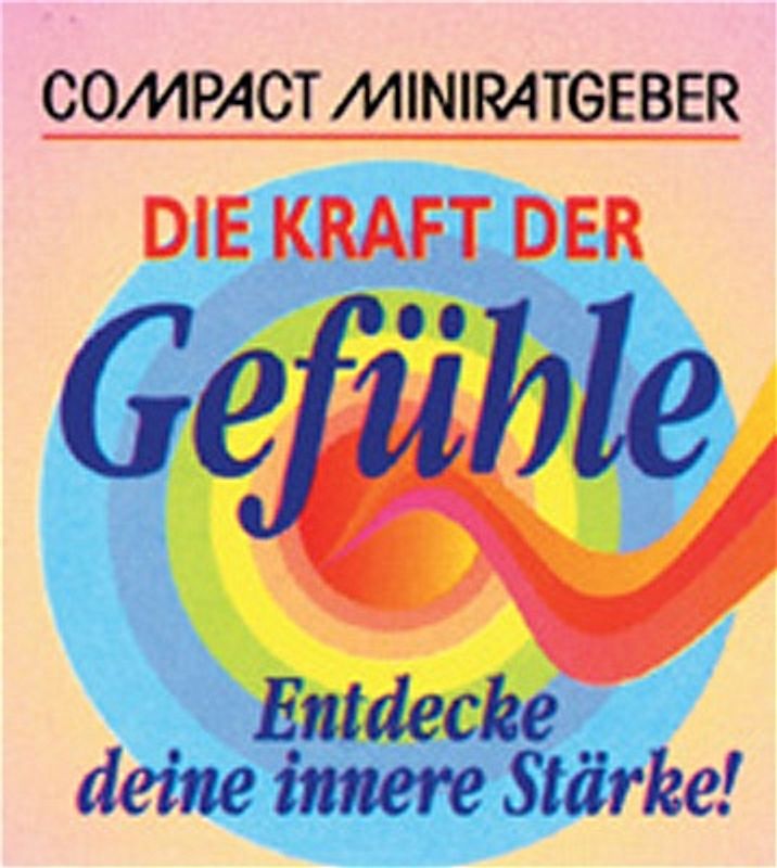 Die Kraft der Gefühle