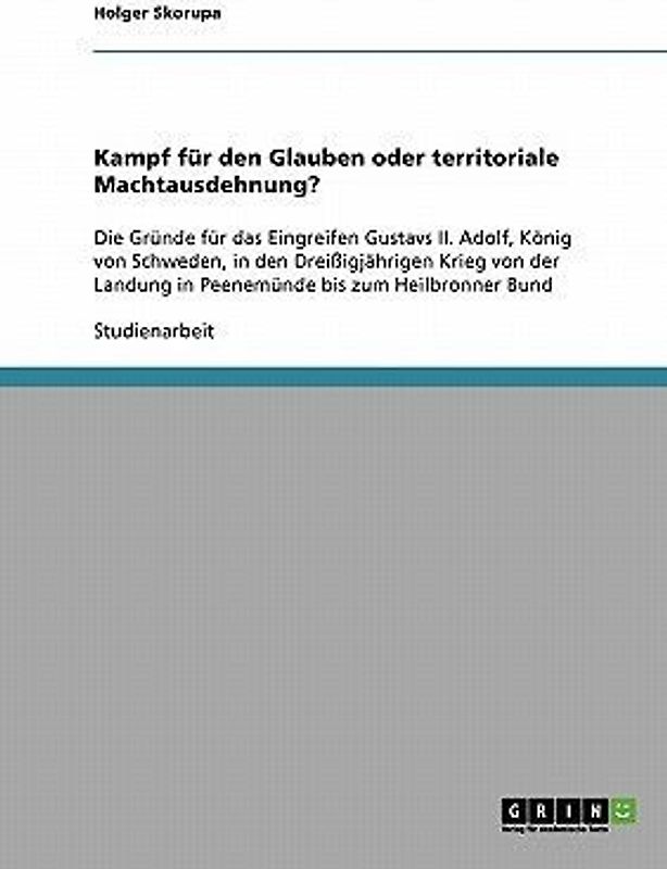 Kampf für den Glauben oder territoriale Machtausdehnung?