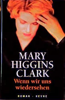 Wenn wir uns wiedersehen. Roman