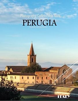 PERUGIA ITALY Photography Coffee Table Book Tourists Attractions: A vibrant tour of Perugia,Italy : featuring 40 photographs that bring to life one ... the world.(8.5"*11") Paperback.June 12,2023.