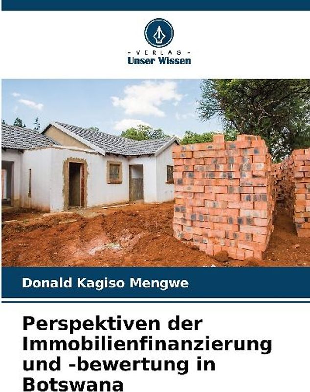 Perspektiven der Immobilienfinanzierung und -bewertung in Botswana