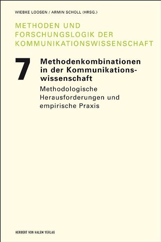 Methodenkombinationen in der Kommunikationswissenschaft