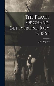 The Peach Orchard, Gettysburg, July 2, 1863