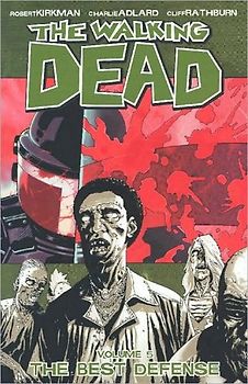 The Walking Dead: Volume 5 - The Best Defense - Robert Kirkman