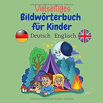 Vielseitiges Bildwörterbuch für Kinder Deutsch Englisch: Viele Themen