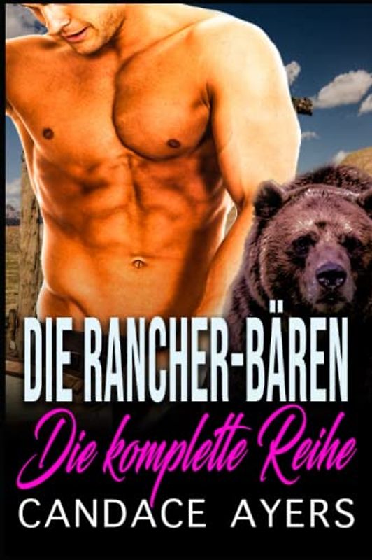 Die Rancher-Bären: Die komplette Reihe