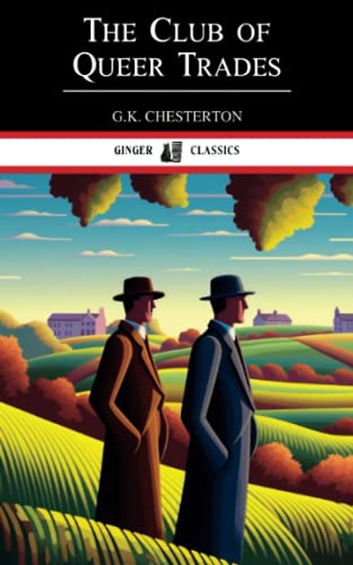 The Club of Queer Trades: The 1905 Collection of Short Stories