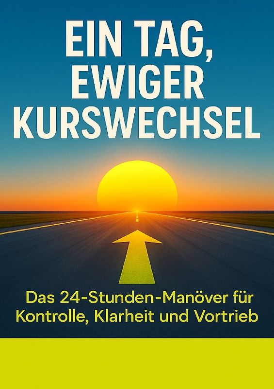 Ein Tag, ewiger Kurswechsel