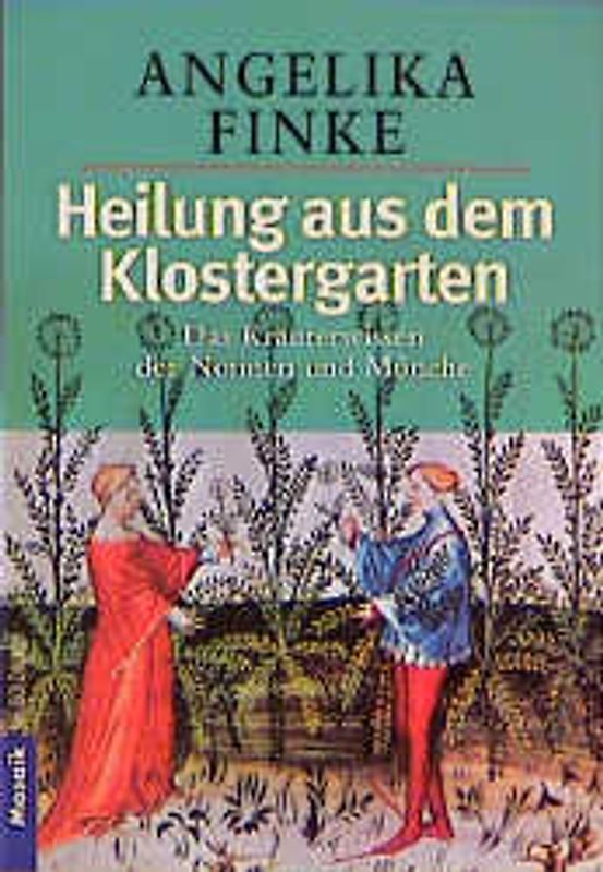 Heilung aus dem Klostergarten