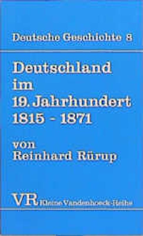 Deutsche Geschichte. Taschenbuchausgabe / Deutschland im 19. Jahrhundert 1815-1871