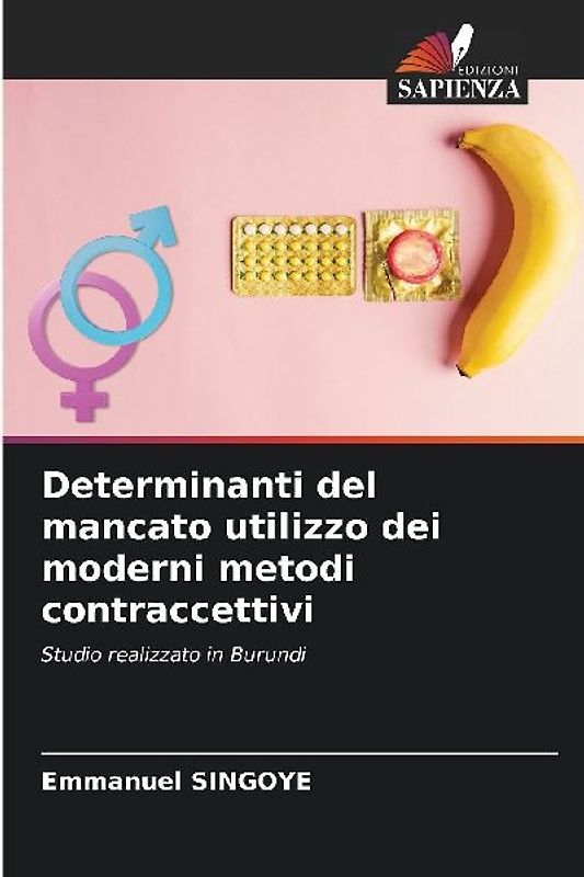 Determinanti del mancato utilizzo dei moderni metodi contraccettivi