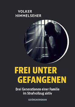 Frei unter Gefangenen