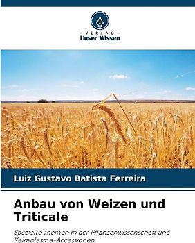 Anbau von Weizen und Triticale