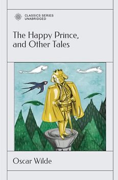 The Happy Prince, and Other Tales
