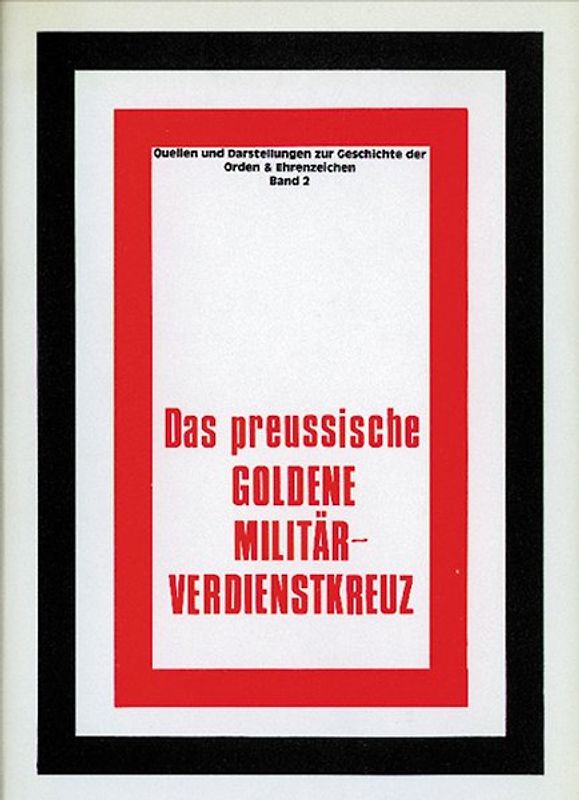 Das preussische Goldene Militär-Verdienstkreuz