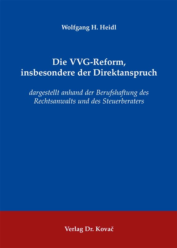 Die VVG-Reform, insbesondere der Direktanspruch