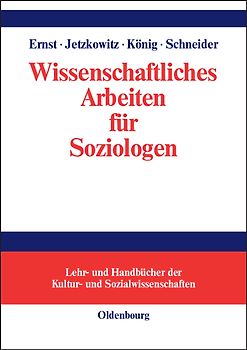 Wissenschaftliches Arbeiten für Soziologen