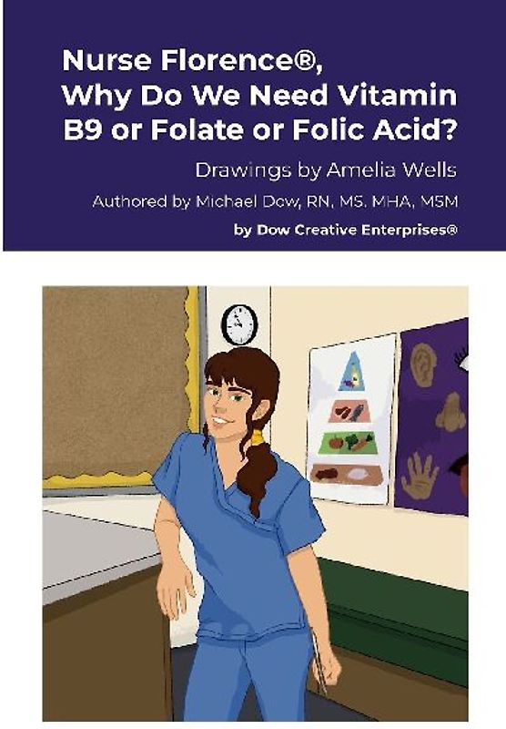 Nurse Florence®, Why Do We Need Vitamin B9 or Folate or Folic Acid?