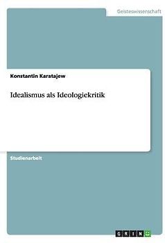 Idealismus als Ideologiekritik