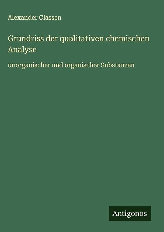 Grundriss der qualitativen chemischen Analyse