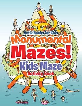 Monumental Mazes! Kids Maze Activity Book