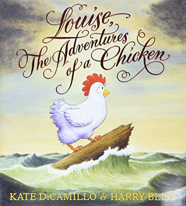Louise, The Adventures of a Chicken - Kate DiCamillo