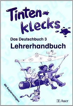 Tintenklecks - Das Deutschbuch. Ausgabe N / Lehrerhandbuch. 3. Klasse