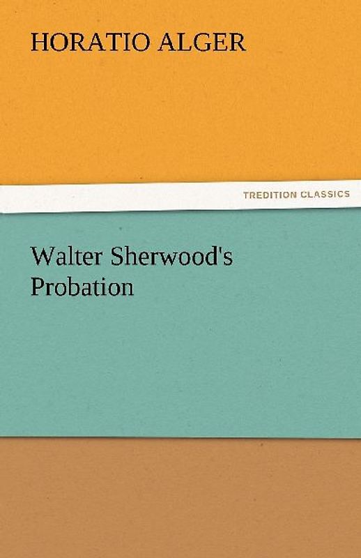 Walter Sherwood's Probation