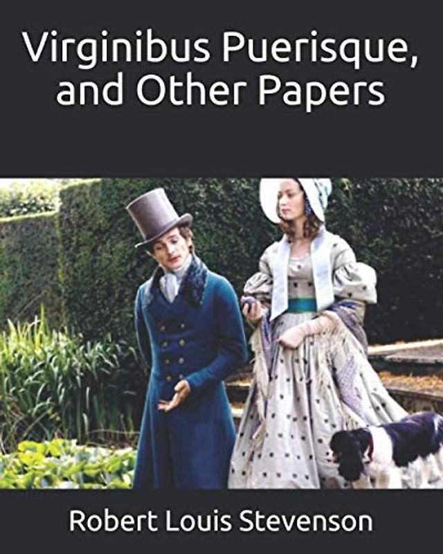 Virginibus Puerisque, and Other Papers