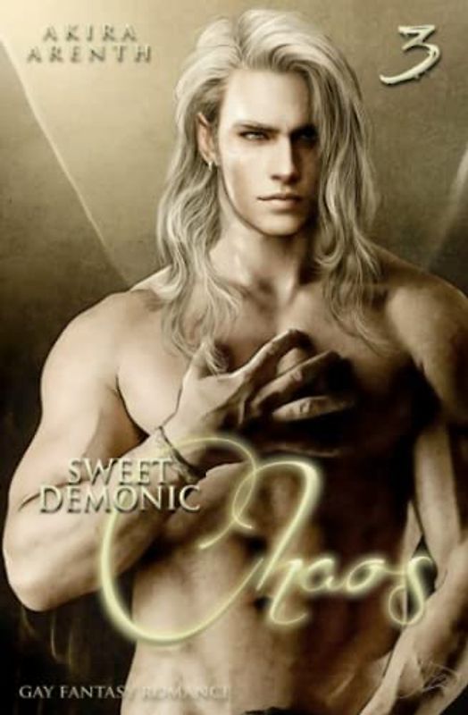 Sweet Demonic Chaos: Gay Fantasy Romance (Sweet Demonic Saga, Band 3)