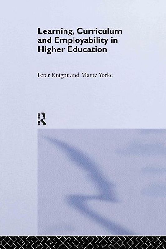 Learning, Curriculum and Employability in Higher Education