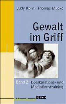 Gewalt im Griff / Deeskalations- und Mediationstraining