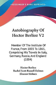 Autobiography Of Hector Berlioz V2