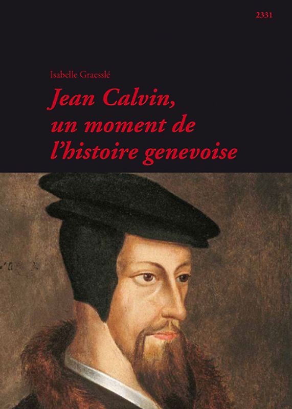 Jean Calvin, un moment de l'histoire genevoise