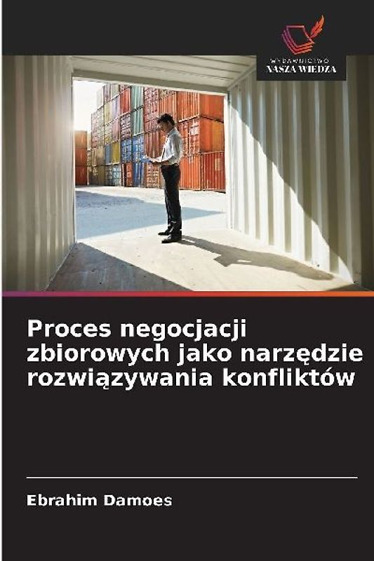 Proces negocjacji zbiorowych jako narz¿dzie rozwi¿zywania konfliktów