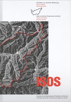 ISOS, Ortsbilder von nationaler Bedeutung Kanton Wallis, Übersichtsband