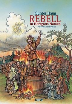 Rebell in Herrgotts Namen